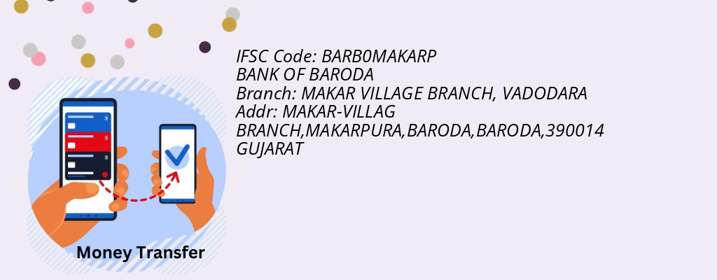 Find BANK OF BARODA IFSC Code VADODARA - MAKAR VILLAGE BRANCH Branch
