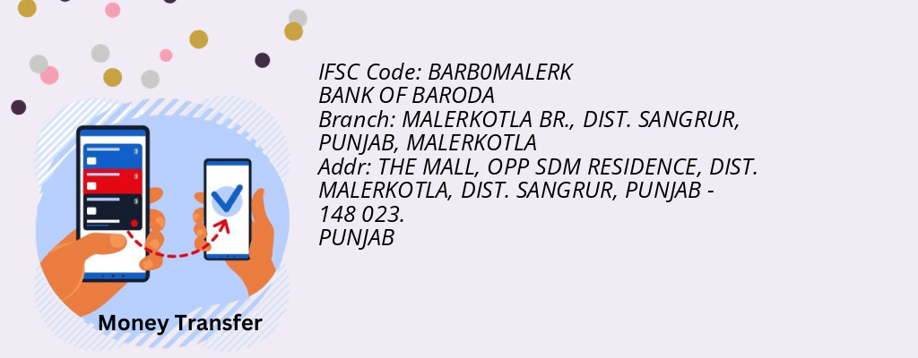 Find BANK OF BARODA IFSC Code MALERKOTLA - MALERKOTLA BR., DIST. SANGRUR, PUNJAB Branch