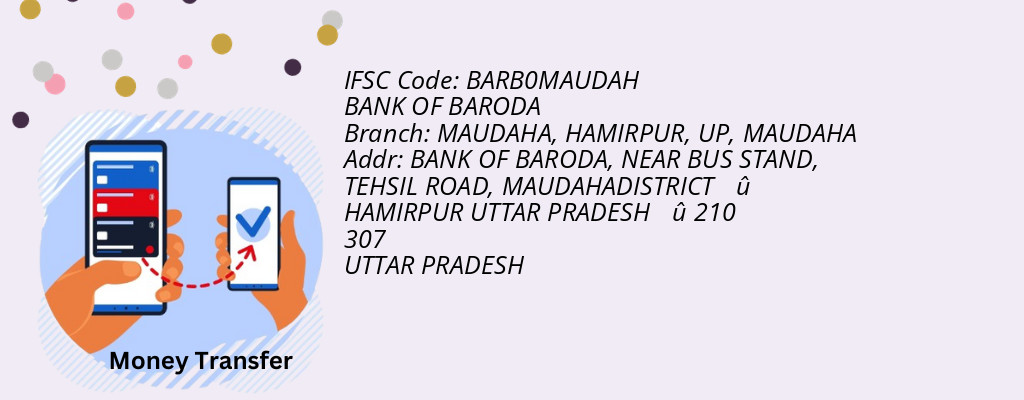 Find BANK OF BARODA IFSC Code MAUDAHA - MAUDAHA, HAMIRPUR, UP Branch