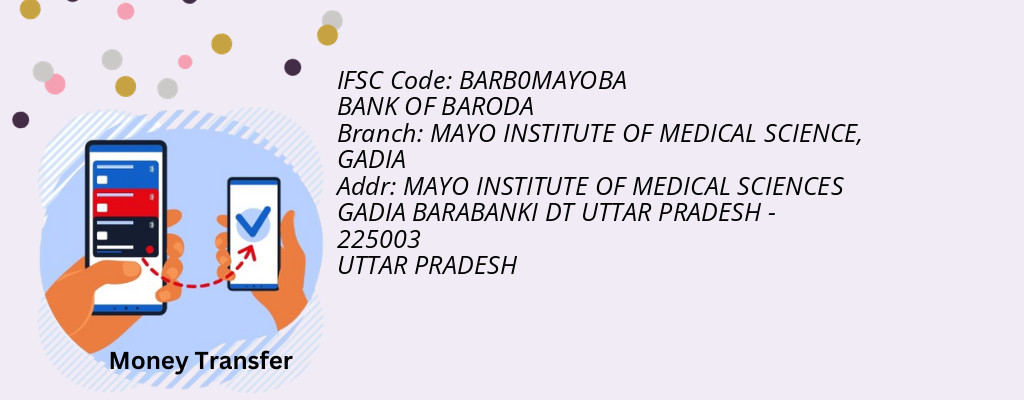 Find BANK OF BARODA IFSC Code GADIA - MAYO INSTITUTE OF MEDICAL SCIENCE Branch