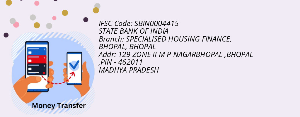 Find STATE BANK OF INDIA IFSC Code BHOPAL - SPECIALISED HOUSING FINANCE, BHOPAL Branch
