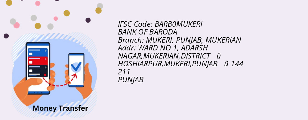 Find BANK OF BARODA IFSC Code MUKERIAN - MUKERI, PUNJAB Branch