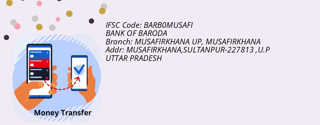 Find BANK OF BARODA IFSC Code MUSAFIRKHANA - MUSAFIRKHANA UP Branch