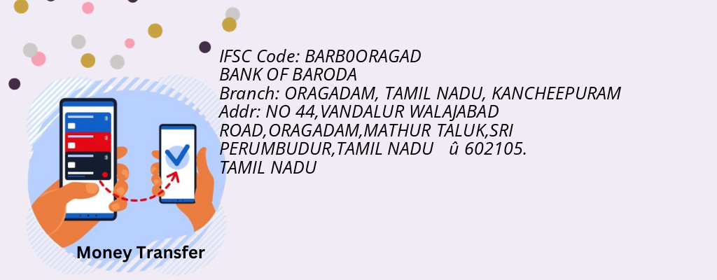 Find BANK OF BARODA IFSC Code KANCHEEPURAM - ORAGADAM, TAMIL NADU Branch