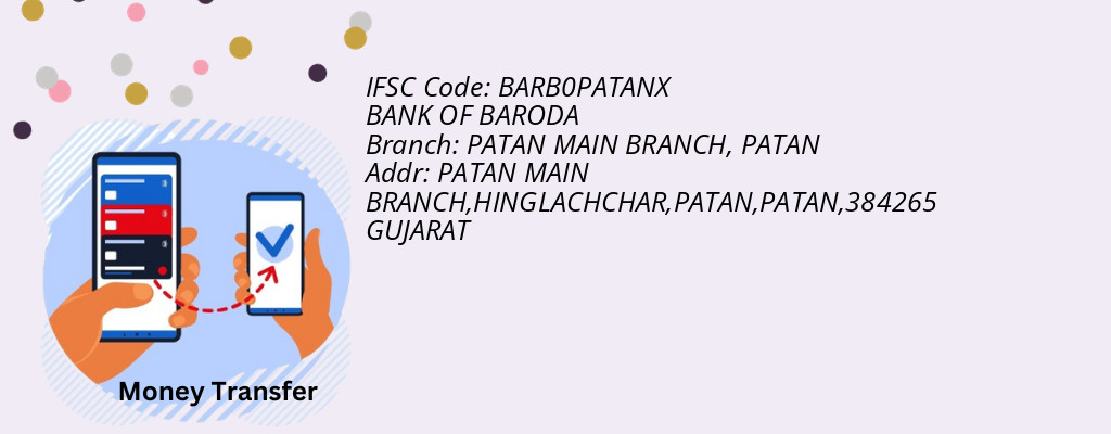 Find BANK OF BARODA IFSC Code PATAN - PATAN MAIN BRANCH Branch