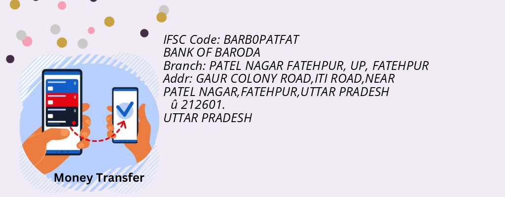 Find BANK OF BARODA IFSC Code FATEHPUR - PATEL NAGAR FATEHPUR, UP Branch