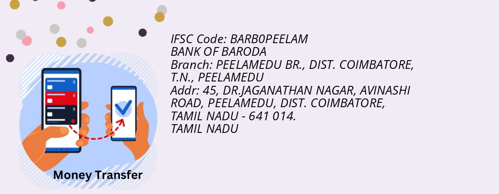 Find BANK OF BARODA IFSC Code PEELAMEDU - PEELAMEDU BR., DIST. COIMBATORE, T.N. Branch