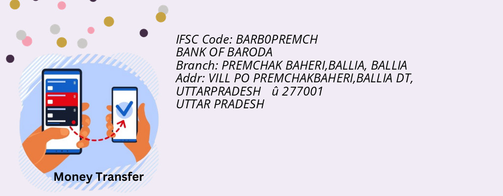 Find BANK OF BARODA IFSC Code BALLIA - PREMCHAK BAHERI,BALLIA Branch