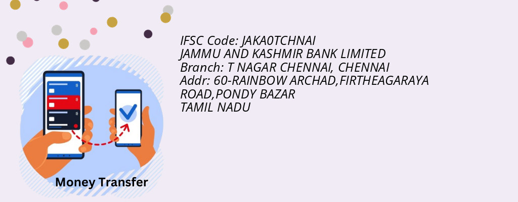 Find JAMMU AND KASHMIR BANK IFSC Code CHENNAI - T NAGAR CHENNAI Branch Find JAMMU AND KASHMIR BANK IFSC Code CHENNAI - T NAGAR CHENNAI Branch