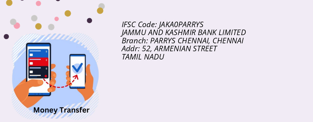 Find JAMMU AND KASHMIR BANK IFSC Code CHENNAI - PARRYS CHENNAI Branch Find JAMMU AND KASHMIR BANK IFSC Code CHENNAI - PARRYS CHENNAI Branch