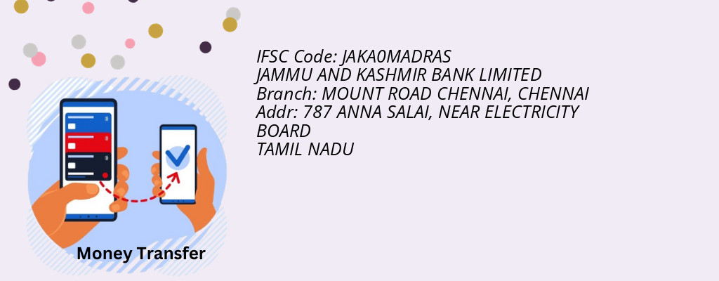 Find JAMMU AND KASHMIR BANK IFSC Code CHENNAI - MOUNT ROAD CHENNAI Branch Find JAMMU AND KASHMIR BANK IFSC Code CHENNAI - MOUNT ROAD CHENNAI Branch