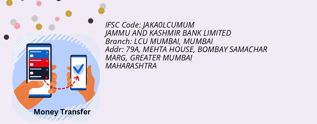 Find JAMMU AND KASHMIR BANK IFSC Code MUMBAI - LCU MUMBAI Branch Find JAMMU AND KASHMIR BANK IFSC Code MUMBAI - LCU MUMBAI Branch