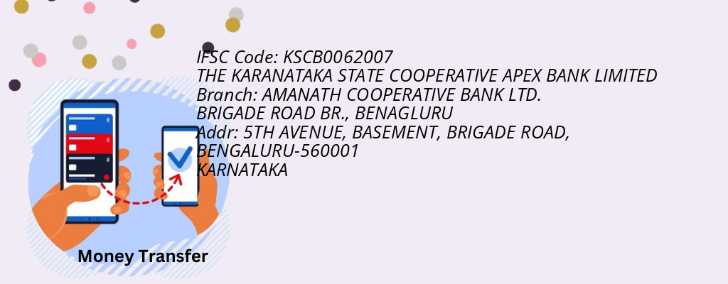 Find THE KARANATAKA STATE COOPERATIVE APEX BANK IFSC Code BENAGLURU - AMANATH COOPERATIVE BANK LTD. BRIGADE ROAD BR. Branch Find THE KARANATAKA STATE COOPERATIVE APEX BANK IFSC Code BENAGLURU - AMANATH COOPERATIVE BANK LTD. BRIGADE ROAD BR. Branch
