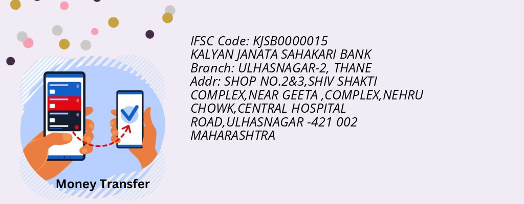 Find KALYAN JANATA SAHAKARI BANK IFSC Code THANE - ULHASNAGAR-2 Branch Find KALYAN JANATA SAHAKARI BANK IFSC Code THANE - ULHASNAGAR-2 Branch