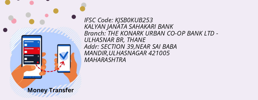 Find KALYAN JANATA SAHAKARI BANK IFSC Code THANE - THE KONARK URBAN CO-OP BANK LTD - ULHASNAR BR Branch Find KALYAN JANATA SAHAKARI BANK IFSC Code THANE - THE KONARK URBAN CO-OP BANK LTD - ULHASNAR BR Branch