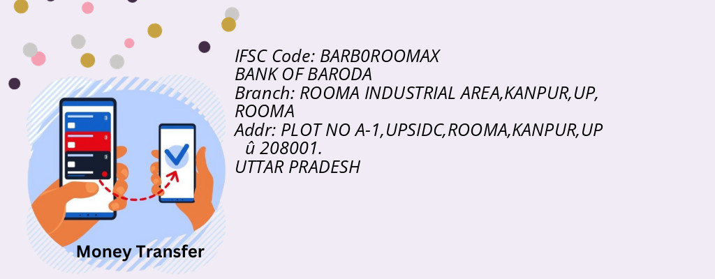 Find BANK OF BARODA IFSC Code ROOMA - ROOMA INDUSTRIAL AREA,KANPUR,UP Branch