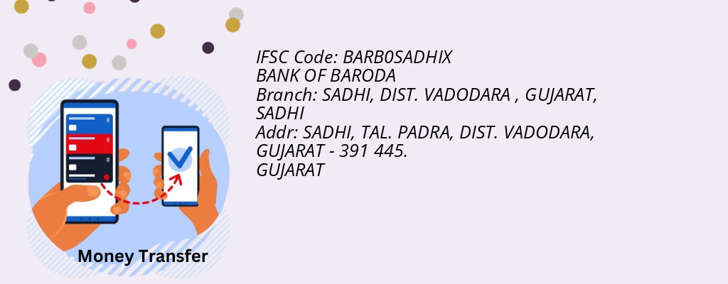 Find BANK OF BARODA IFSC Code SADHI - SADHI, DIST. VADODARA , GUJARAT Branch