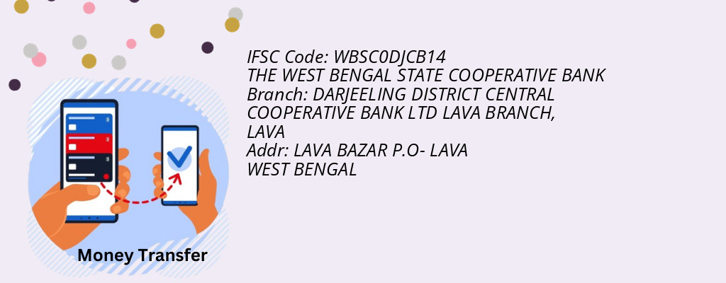 Find THE WEST BENGAL STATE COOPERATIVE BANK IFSC Code LAVA - DARJEELING DISTRICT CENTRAL COOPERATIVE BANK LTD LAVA BRANCH Branch