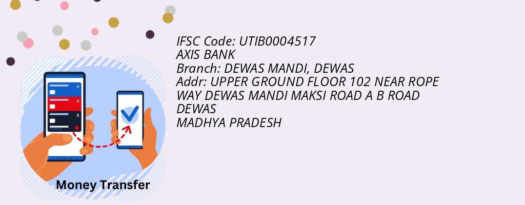 Find AXIS BANK IFSC Code DEWAS - DEWAS MANDI Branch