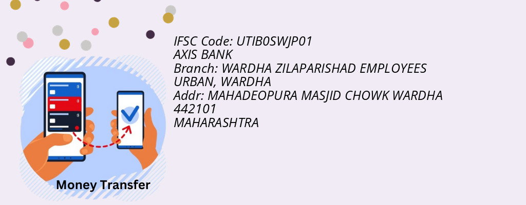 Find AXIS BANK IFSC Code WARDHA - WARDHA ZILAPARISHAD EMPLOYEES URBAN Branch Find AXIS BANK IFSC Code WARDHA - WARDHA ZILAPARISHAD EMPLOYEES URBAN Branch