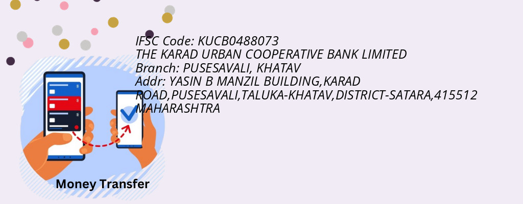 Find THE KARAD URBAN COOPERATIVE BANK IFSC Code KHATAV - PUSESAVALI Branch Find THE KARAD URBAN COOPERATIVE BANK IFSC Code KHATAV - PUSESAVALI Branch