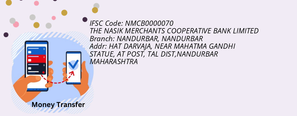 Find THE NASIK MERCHANTS COOPERATIVE BANK IFSC Code NANDURBAR - NANDURBAR Branch Find THE NASIK MERCHANTS COOPERATIVE BANK IFSC Code NANDURBAR - NANDURBAR Branch