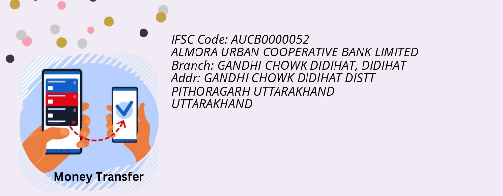 Find ALMORA URBAN COOPERATIVE BANK IFSC Code DIDIHAT - GANDHI CHOWK DIDIHAT Branch Find ALMORA URBAN COOPERATIVE BANK IFSC Code DIDIHAT - GANDHI CHOWK DIDIHAT Branch