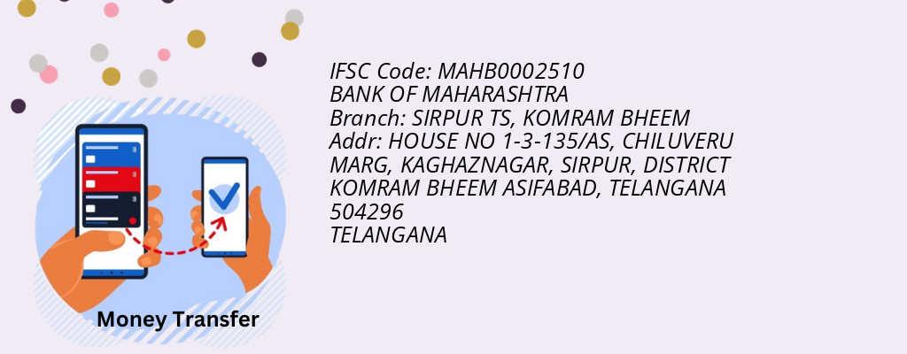 Find BANK OF MAHARASHTRA IFSC Code KOMRAM BHEEM - SIRPUR TS Branch Find BANK OF MAHARASHTRA IFSC Code KOMRAM BHEEM - SIRPUR TS Branch