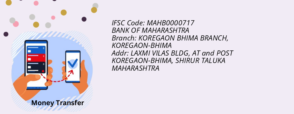 Find BANK OF MAHARASHTRA IFSC Code KOREGAON-BHIMA - KOREGAON BHIMA BRANCH Branch Find BANK OF MAHARASHTRA IFSC Code KOREGAON-BHIMA - KOREGAON BHIMA BRANCH Branch
