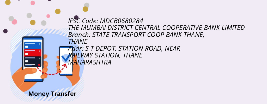 Find THE MUMBAI DISTRICT CENTRAL COOPERATIVE BANK IFSC Code THANE - STATE TRANSPORT COOP BANK THANE Branch Find THE MUMBAI DISTRICT CENTRAL COOPERATIVE BANK IFSC Code THANE - STATE TRANSPORT COOP BANK THANE Branch