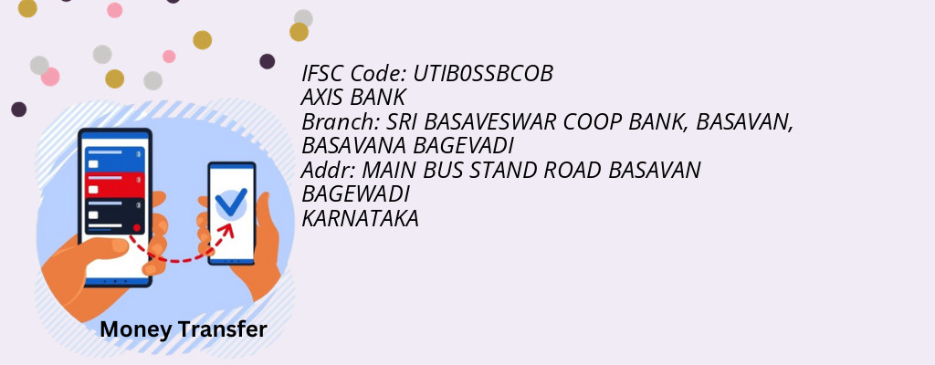 Find AXIS BANK IFSC Code BASAVANA BAGEVADI - SRI BASAVESWAR COOP BANK, BASAVAN Branch Find AXIS BANK IFSC Code BASAVANA BAGEVADI - SRI BASAVESWAR COOP BANK, BASAVAN Branch