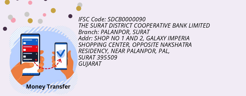 Find THE SURAT DISTRICT COOPERATIVE BANK IFSC Code SURAT - PALANPOR Branch Find THE SURAT DISTRICT COOPERATIVE BANK IFSC Code SURAT - PALANPOR Branch