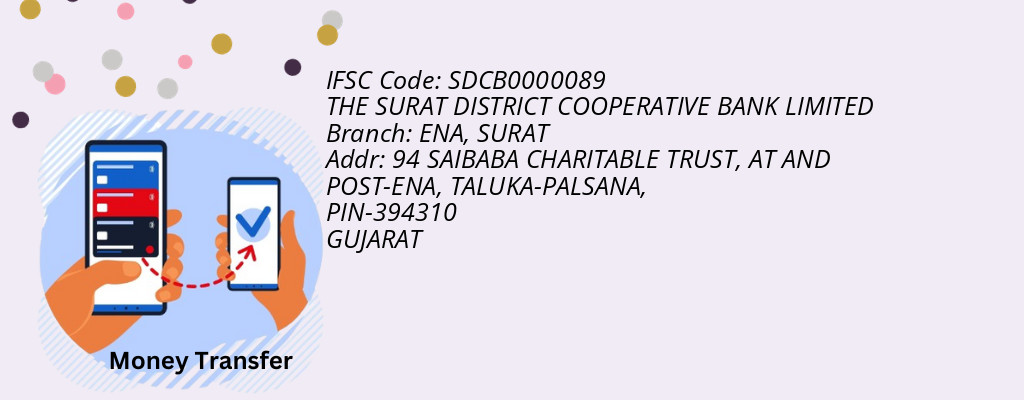 Find THE SURAT DISTRICT COOPERATIVE BANK IFSC Code SURAT - ENA Branch Find THE SURAT DISTRICT COOPERATIVE BANK IFSC Code SURAT - ENA Branch
