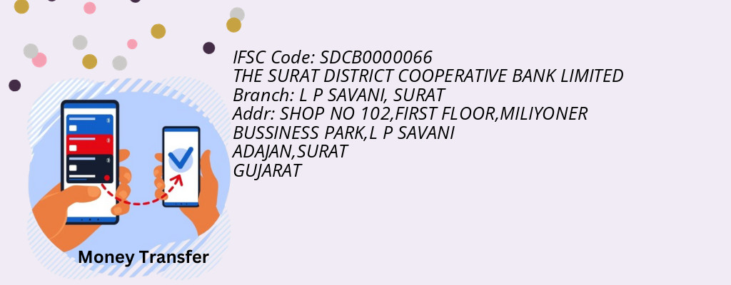 Find THE SURAT DISTRICT COOPERATIVE BANK IFSC Code SURAT - L P SAVANI Branch Find THE SURAT DISTRICT COOPERATIVE BANK IFSC Code SURAT - L P SAVANI Branch