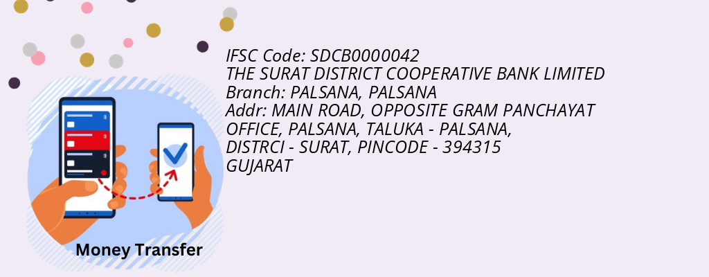 Find THE SURAT DISTRICT COOPERATIVE BANK IFSC Code PALSANA - PALSANA Branch Find THE SURAT DISTRICT COOPERATIVE BANK IFSC Code PALSANA - PALSANA Branch