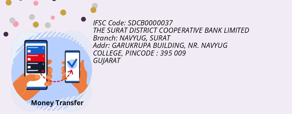 Find THE SURAT DISTRICT COOPERATIVE BANK IFSC Code SURAT - NAVYUG Branch Find THE SURAT DISTRICT COOPERATIVE BANK IFSC Code SURAT - NAVYUG Branch
