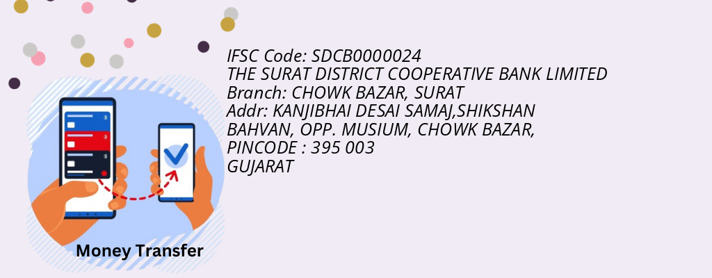 Find THE SURAT DISTRICT COOPERATIVE BANK IFSC Code SURAT - CHOWK BAZAR Branch Find THE SURAT DISTRICT COOPERATIVE BANK IFSC Code SURAT - CHOWK BAZAR Branch