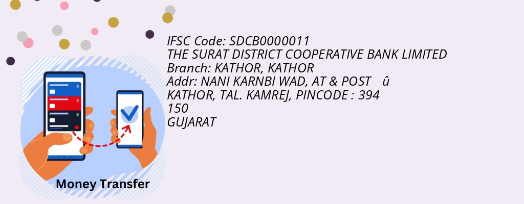 Find THE SURAT DISTRICT COOPERATIVE BANK IFSC Code KATHOR - KATHOR Branch Find THE SURAT DISTRICT COOPERATIVE BANK IFSC Code KATHOR - KATHOR Branch