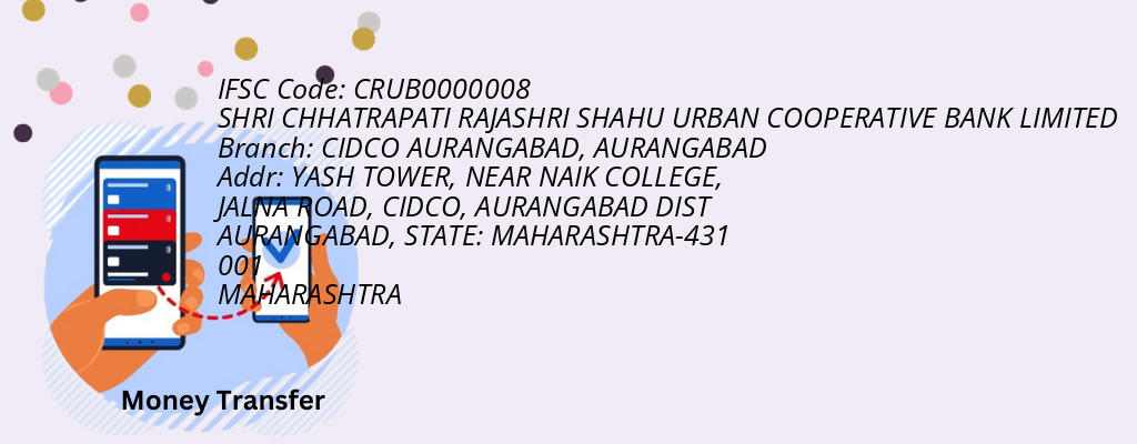 Find SHRI CHHATRAPATI RAJASHRI SHAHU URBAN COOPERATIVE BANK IFSC Code AURANGABAD - CIDCO AURANGABAD Branch Find SHRI CHHATRAPATI RAJASHRI SHAHU URBAN COOPERATIVE BANK IFSC Code AURANGABAD - CIDCO AURANGABAD Branch