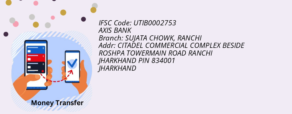 Find AXIS BANK IFSC Code RANCHI - SUJATA CHOWK Branch