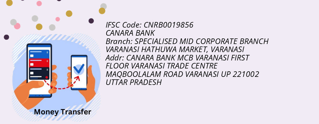 Find CANARA BANK IFSC Code VARANASI - SPECIALISED MID CORPORATE BRANCH VARANASI HATHUWA MARKET Branch Find CANARA BANK IFSC Code VARANASI - SPECIALISED MID CORPORATE BRANCH VARANASI HATHUWA MARKET Branch