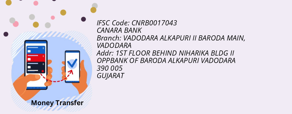 Find CANARA BANK IFSC Code VADODARA - VADODARA ALKAPURI II BARODA MAIN Branch Find CANARA BANK IFSC Code VADODARA - VADODARA ALKAPURI II BARODA MAIN Branch