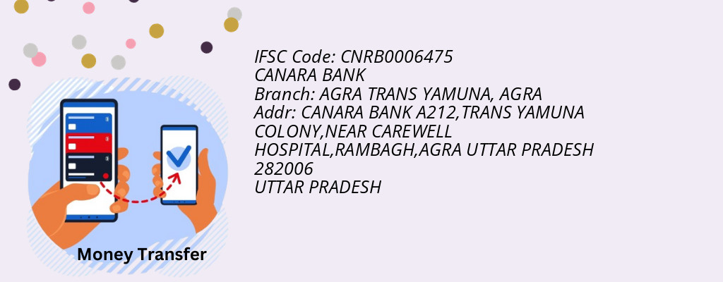 Find CANARA BANK IFSC Code AGRA - AGRA TRANS YAMUNA Branch