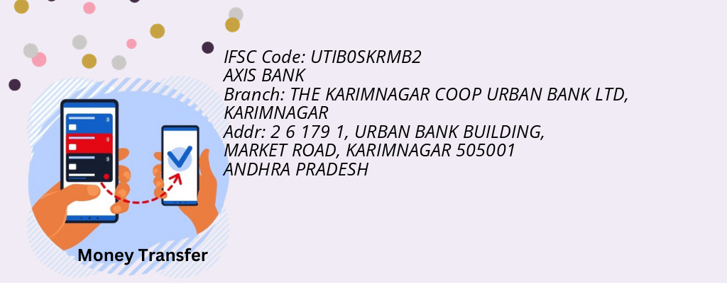 Find AXIS BANK IFSC Code KARIMNAGAR - THE KARIMNAGAR COOP URBAN BANK LTD Branch Find AXIS BANK IFSC Code KARIMNAGAR - THE KARIMNAGAR COOP URBAN BANK LTD Branch