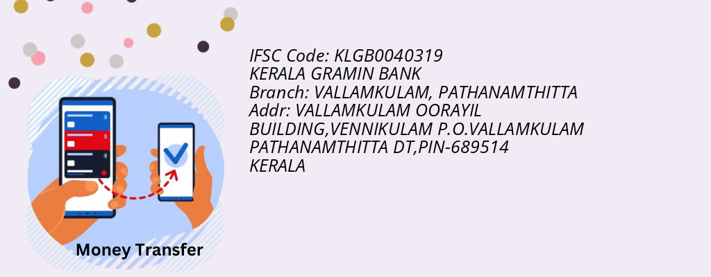 Find KERALA GRAMIN BANK IFSC Code PATHANAMTHITTA - VALLAMKULAM Branch