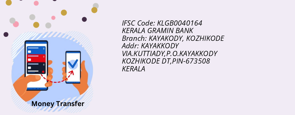 Find KERALA GRAMIN BANK IFSC Code KOZHIKODE - KAYAKODY Branch