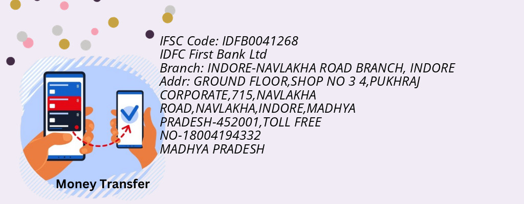 Find IDFC First Bank Ltd IFSC Code INDORE - INDORE-NAVLAKHA ROAD BRANCH Branch