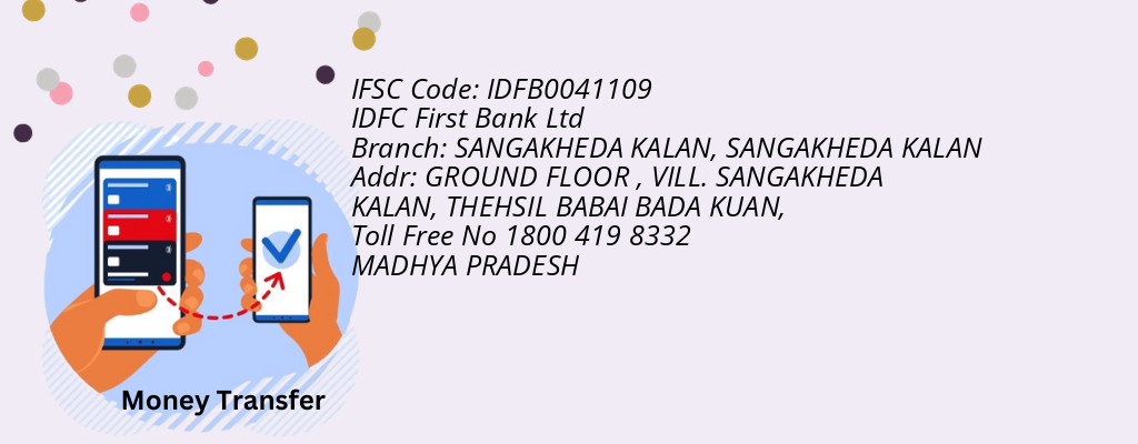 Find IDFC First Bank Ltd IFSC Code SANGAKHEDA KALAN - SANGAKHEDA KALAN Branch