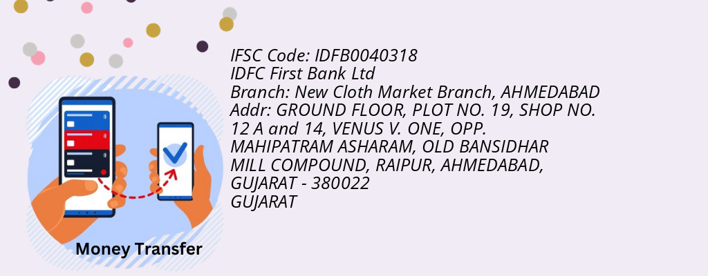 Find IDFC First Bank Ltd IFSC Code AHMEDABAD - New Cloth Market Branch Branch