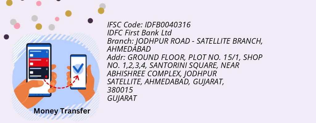 Find IDFC First Bank Ltd IFSC Code AHMEDABAD - JODHPUR ROAD - SATELLITE BRANCH Branch Find IDFC First Bank Ltd IFSC Code AHMEDABAD - JODHPUR ROAD - SATELLITE BRANCH Branch